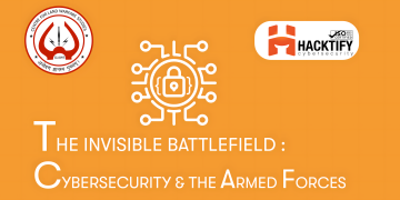 The Invisible Battlefield: Cybersecurity & The Armed Forces
