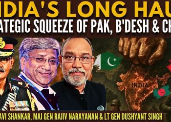 India’s Long Haul: Strategic SQUEEZE of Pak, B’desh & China • InfoWar, IWT & #ThreeGoodGenerals