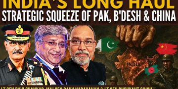 India’s Long Haul: Strategic SQUEEZE of Pak, B’desh & China • InfoWar, IWT & #ThreeGoodGenerals