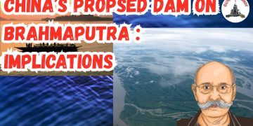 CHINA’S PROPOSED DAM ON BRAHMAPUTRA : IMPLICATIONS / LT GEN PR SHANKAR