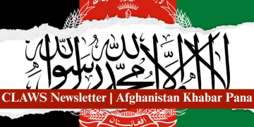 CLAWS Afghanistan Newsletter | July 01 – 15 2025