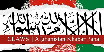 CLAWS Afghanistan Newsletter | July 16 – 31, 2025
