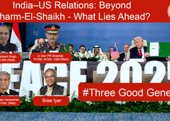 India–US Relations: Beyond Sharm-El-Shaikh – What Lies Ahead? • #ThreeGoodGenerals
