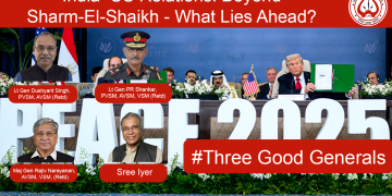 India–US Relations: Beyond Sharm-El-Shaikh – What Lies Ahead? • #ThreeGoodGenerals