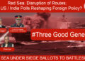 Red Sea: Disruption of Routes; UK / US / India Polls Reshaping Foreign Policy? • #ThreeGoodGenerals