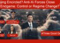 Beijing Encircled? Anti-Xi Forces Close In — Endgame: Control or Regime Change? • #ThreeGoodGenerals