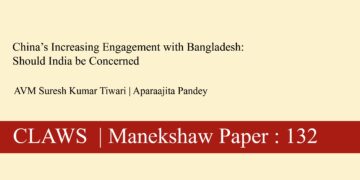 China’s Increasing Engagement with Bangladesh: Should India be Concerned