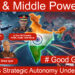 USA & Middle Powers: Is India’s Strategic Autonomy Under Threat? • #GoodGenerals