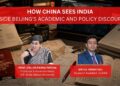 How China Sees India Inside Beijing’s Academic and Policy Discourse