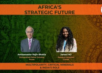 Africa’s Strategic Future – Multipolarity, Critical Minerals and India’s Role