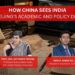 How China Sees India Inside Beijing’s Academic and Policy Discourse