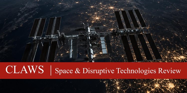 Space & Disruptive Technologies Review | Volume I | Issue No. 04