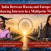India Between Russia and Europe: Balancing Interests in a Multipolar World